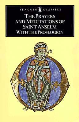 Cover of The Prayers and Meditations of Saint Anselm with the Proslogion