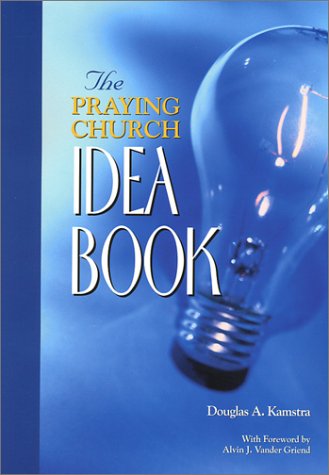 Cover of The Praying Church Idea Book