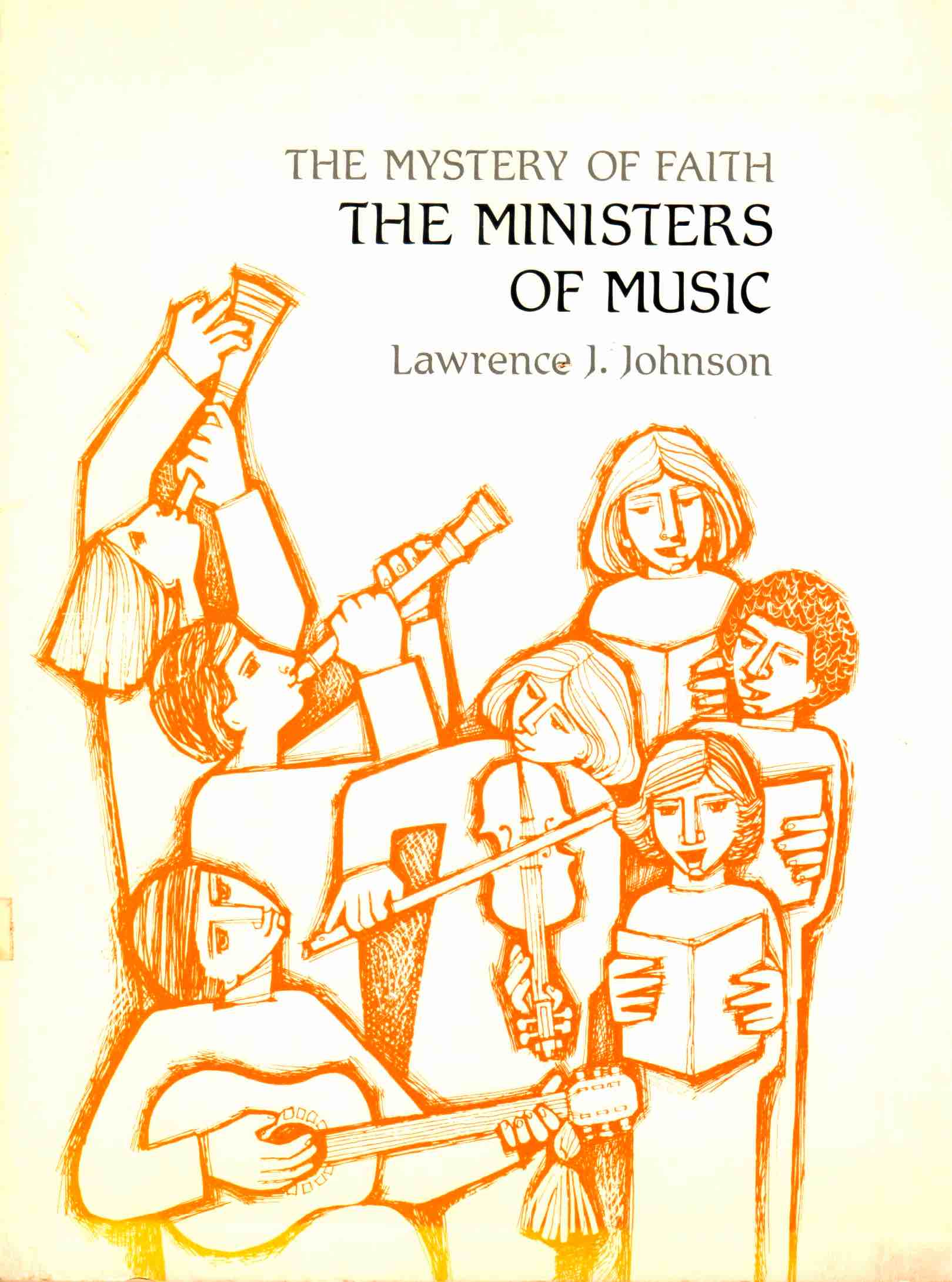 Cover of The Mystery of Faith: The Ministers of Music