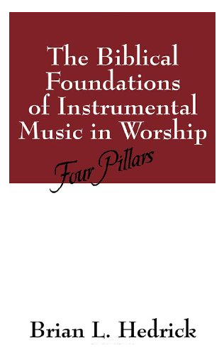 Cover of The Biblical Foundations of Instrumental Music in Worship