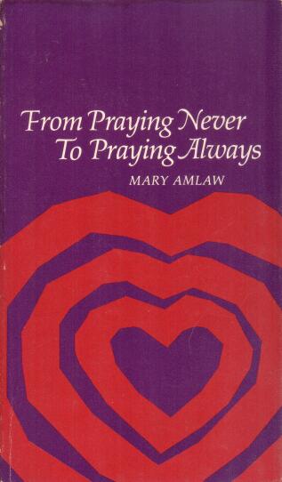 Cover of From Praying Never To Praying Always