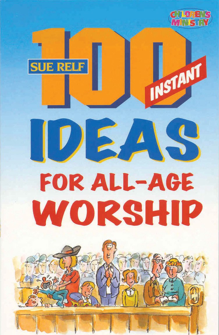 Cover of 100 Instant Ideas For All-Age Worship