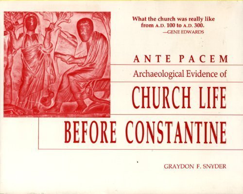 Cover of Ante Pacem: Archaeological Evidence of Church Life Before Constantine