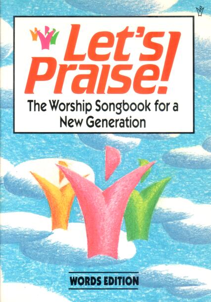 Cover of Let's Praise! The Worship Songbook for a New Generation