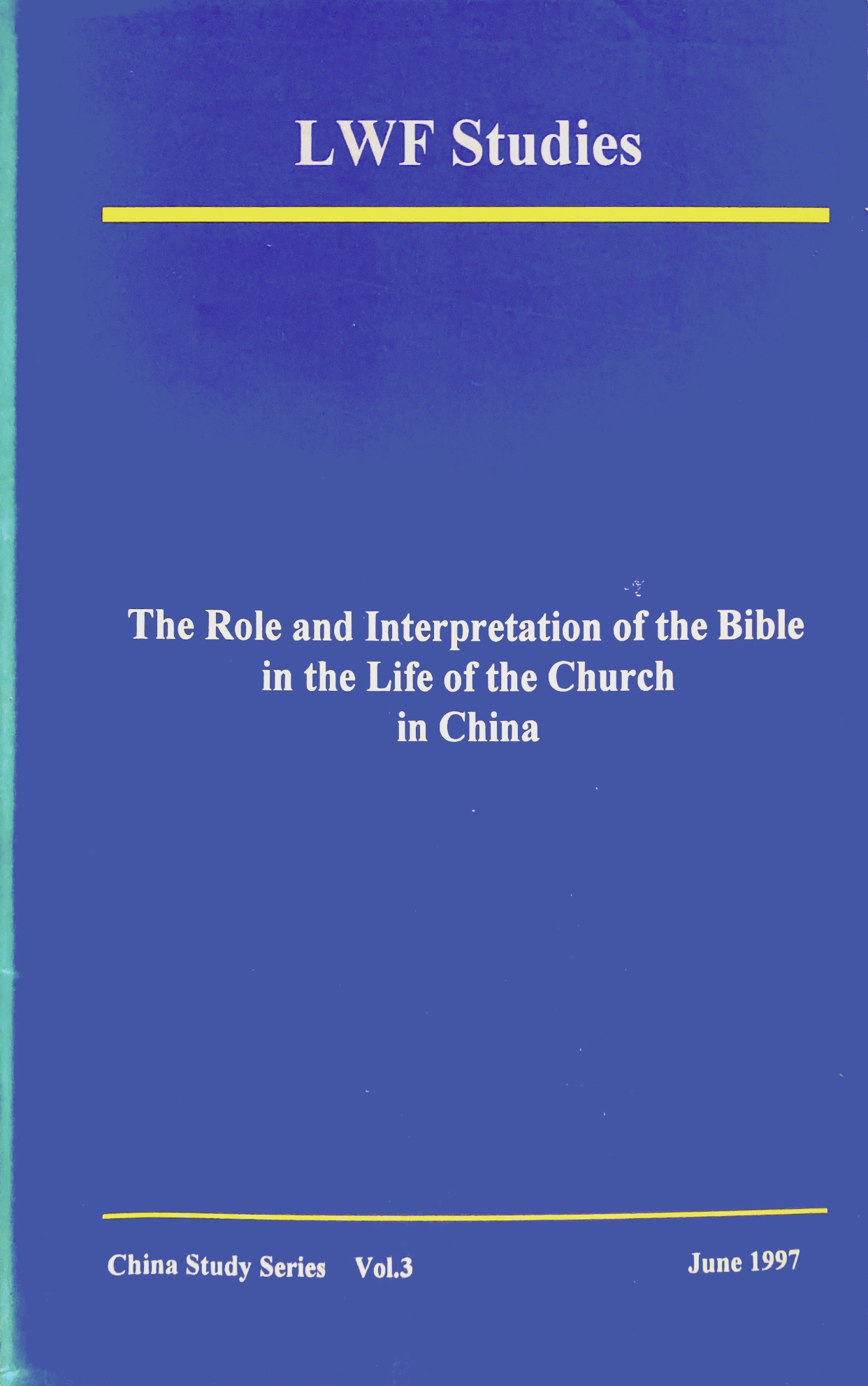 Cover of The Role and Interpretation of the Bible in the Life of the Church in China