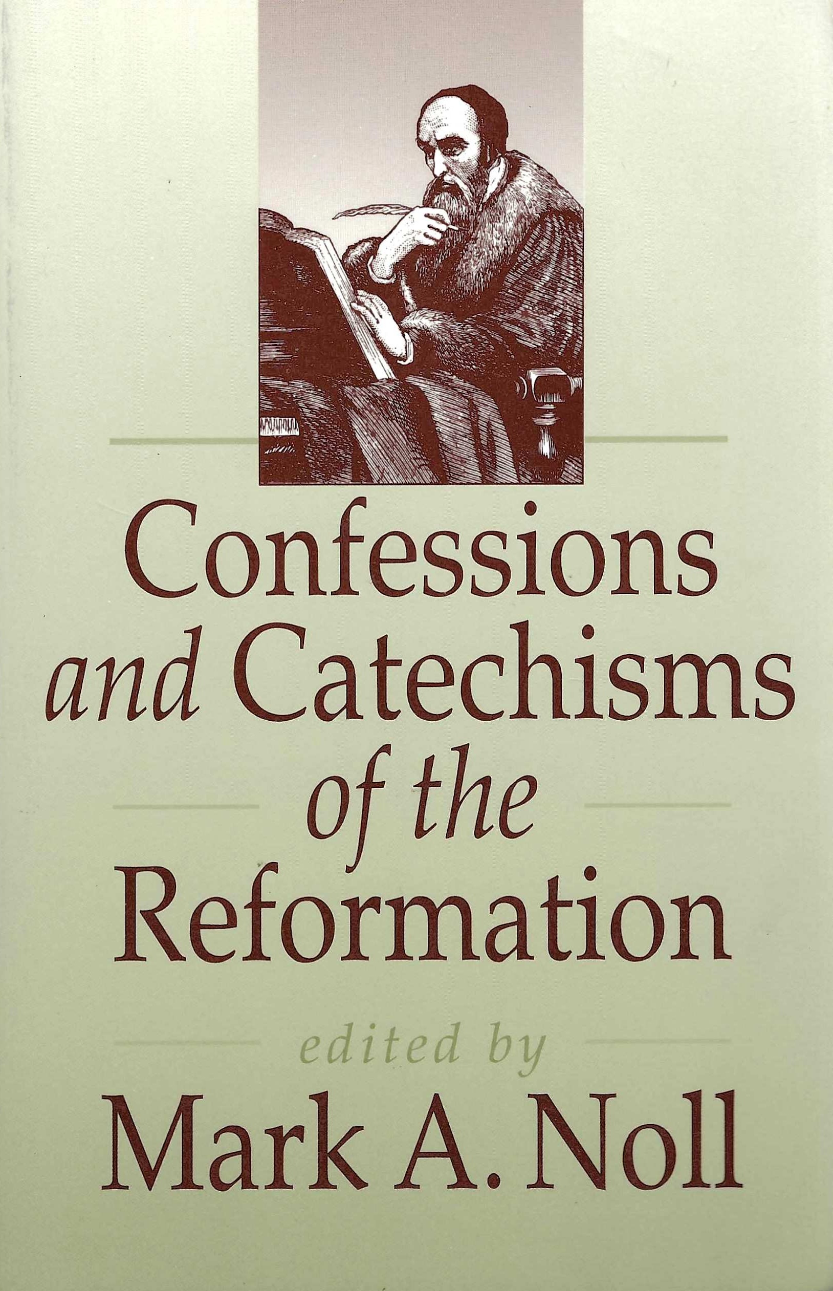 Confessions and Catechisms of the Reformation